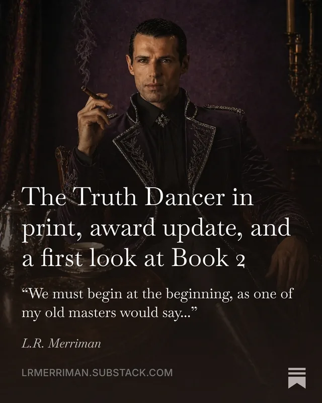 The Truth Dancer in print, award update, and a first look at Book 2. Merauve, a dark-haired man in an embroidered purple velvet coat, seated at a table with a silver tea service, cigar in hand.